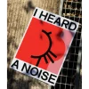 Affiche I Heard a Noise - 50x70 cm