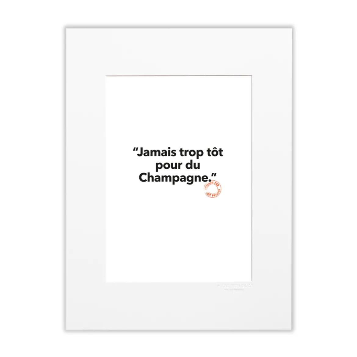 Affiche Loic Prigent 89 Jamais trop tôt pour du champagne - 30 x 40 cm