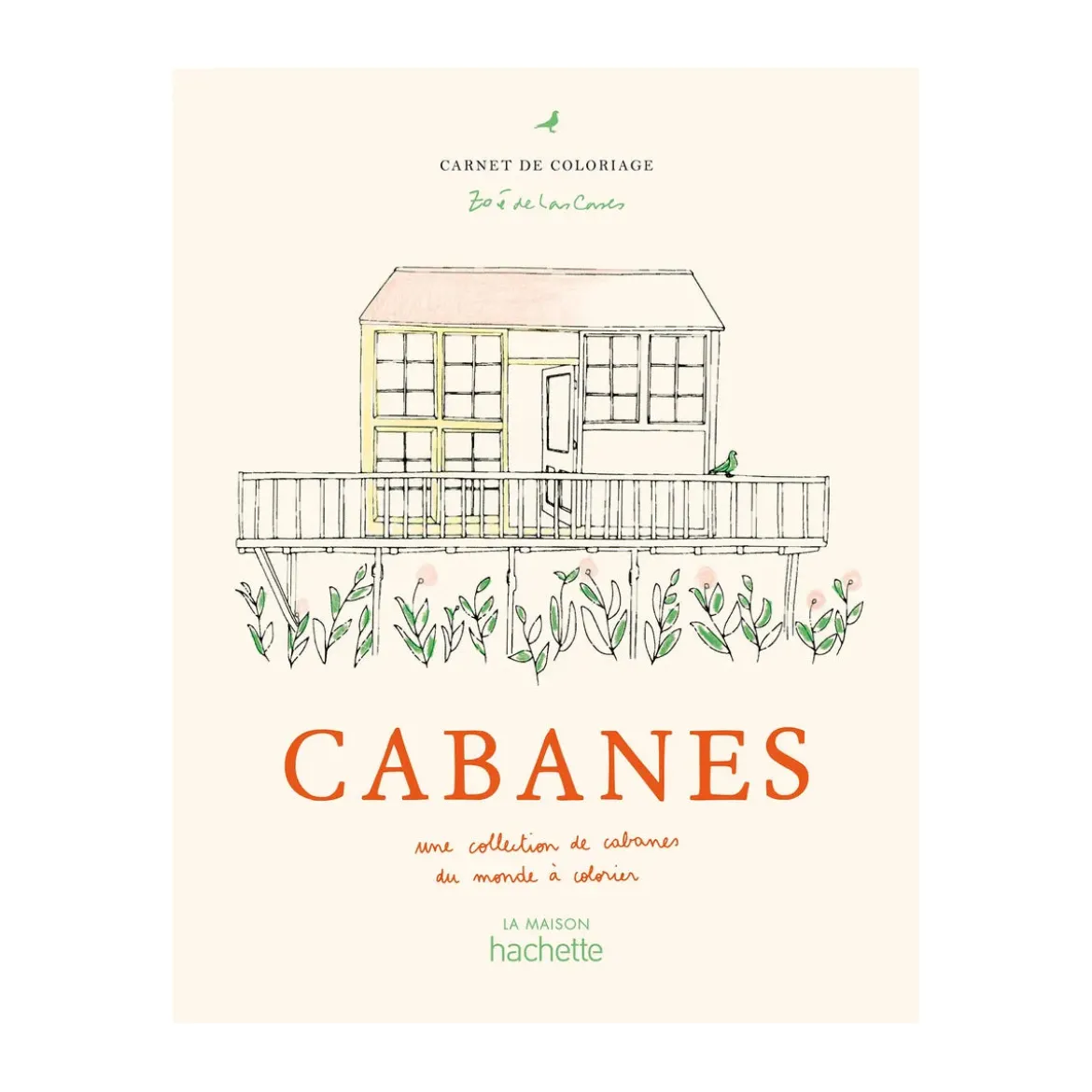 Carnet de coloriage Cabanes - Zoé de Las Cases