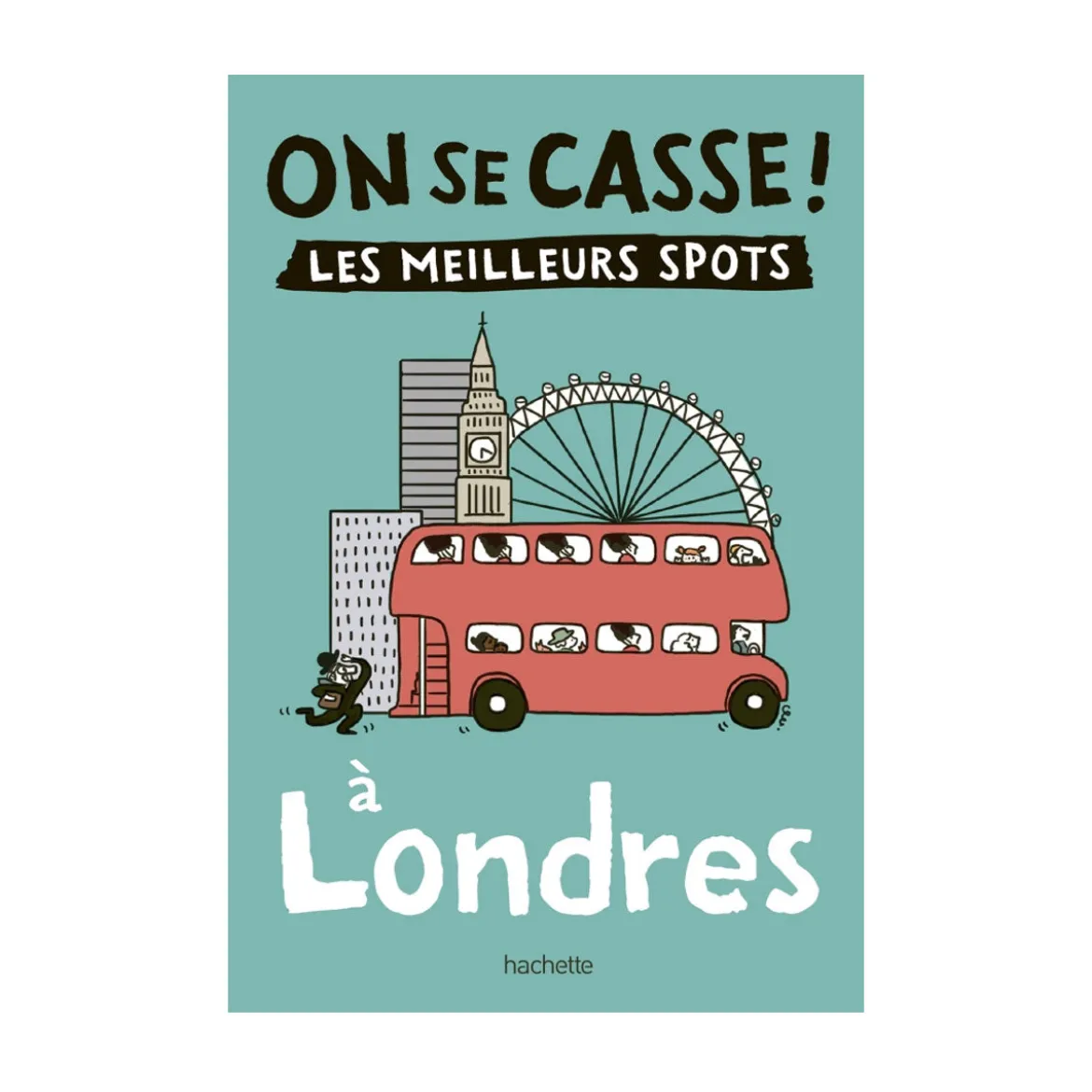 Guide touristique On Se Casse ! Les Meilleurs Spots À Londres
