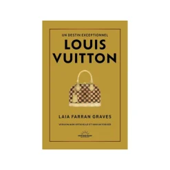 Livre Louis Vuitton - Un destin exceptionnel