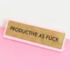 Plaque De Bureau Productive as fuck