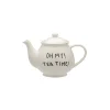 Théière Oh my! Tea time!